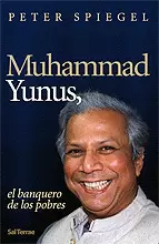 108 - MUHAMMAD YUNUS, EL BANQUERO DE LOS POBRES