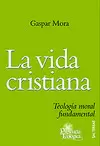 LA VIDA CRISTIANA