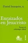 ENRAIZADOS EN JESUCRISTO ENRAIZADOS EN JESUCRISTO