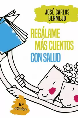 REGÁLAME MÁS CUENTOS CON SALUD REGÁLAME MÁS CUENTOS CON SALUD