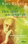 DIOS, AMOR QUE DESCIENDE. EJERCICIOS ESPIRITUALES