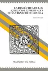DIALÉCTICA DE LOS EJERCICIOS ESPIRITUALES DE SAN IGNACIO DE LOYOLA, LA