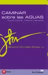 CAMINAR SOBRE LAS AGUAS