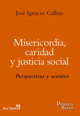 MISERICORDIA, CARIDAD Y JUSTICIA SOCIAL