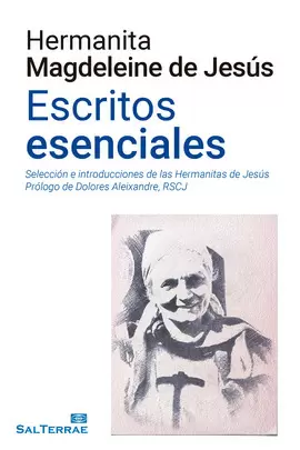 ESCRITOS ESENCIALES HERMANITA MAGDELEINE DE JESÚS