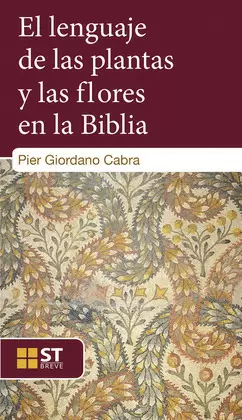 EL LENGUAJE DE LAS PLANTAS Y LAS FLORES EN LA BIBLIA