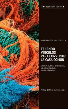 TEJIENDO VÍNCULOS PARA CONSTRUIR LA CASA COMÚN