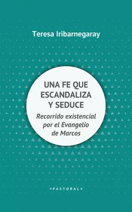 UNA FE QUE ESCANDALIZA Y SEDUCE