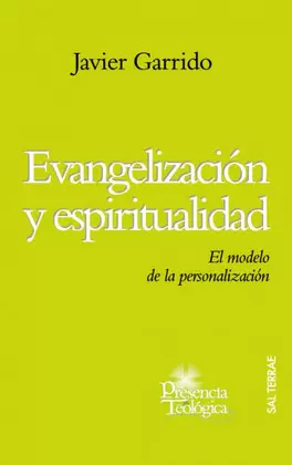 EVANGELIZACION Y ESPIRITUALIDAD. EL MODELO DE PERSONALIZACI