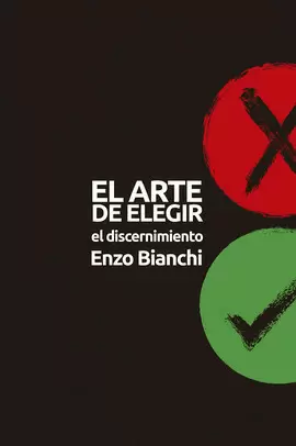 ARTE DE ELEGIR, EL. EL DISCERNIMIENTO