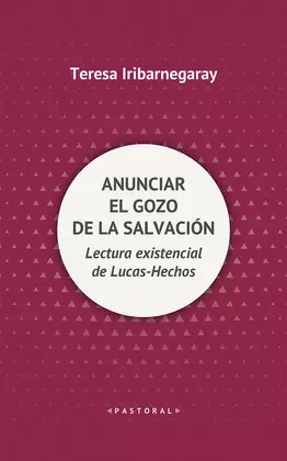 ANUNCIAR EL GOZO DE LA SALVACIÓN