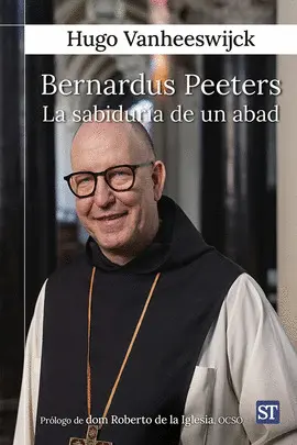 BERNARDUS PEETERS. LA SABIDURÍA DE UN ABAD