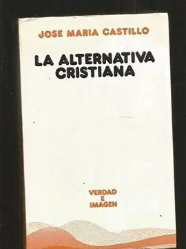 LA ALTERNATIVA CRISTIANA