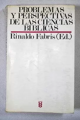 PROBLEMAS Y PERSPECTIVAS DE LAS CIENCIAS BÍBLICAS PROBLEMAS Y PERSPECTIVAS DE LAS CIENCIAS BÍBLICAS