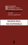 DICCIONARIO PATRÍSTICO Y DE LA ANTIGÜEDAD CRISTIANA II DICCIONARIO PATRÍSTICO Y DE LA ANTIGÜEDAD CRISTIANA II