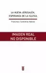 LA NUEVA JERUSALÉN, ESPERANZA DE LA IGLESIA