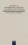 INICIACIÓN A LA HISTORIA DE LA IGLESIA II. EDAD MODERNA Y EDAD CONTEMPORÁNEA