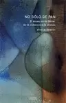 NO SÓLO DE PAN