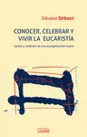 CONOCER, CELEBRAR Y VIVIR LA EUCARISTÍA