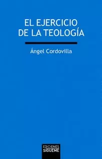 EL EJERCICIO DE LA TEOLOGÍA