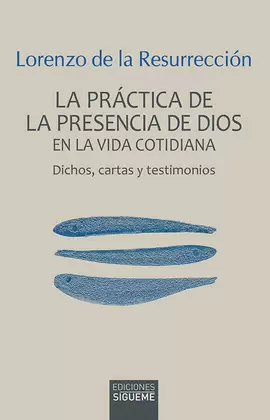 PRACTICA DE LA PRESENCIA DE DIOS EN LA VIDA COTIDIANA, LA