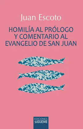 HOMILIA AL PROLOGO Y COMENTARIO AL EVANGELIO DE SAN JUAN