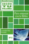 PARA EMPEZAR CON LA BIBLIA