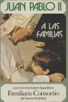 JUAN PABLO II A LAS FAMILIAS JUAN PABLO II A LAS FAMILIAS