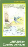 J. R. R. TOLKIEN. CUENTOS DE HADAS