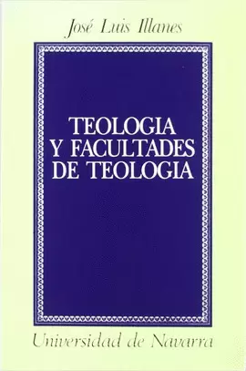 TEOLOGÍA Y FACULTADES DE TEOLOGÍA