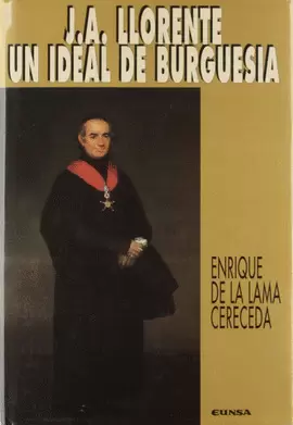 J. A. LLORENTE, UN IDEAL DE BURGUESÍA