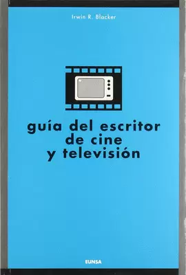 GUÍA DEL ESCRITOR DE CINE Y TELEVISIÓN