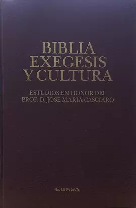 BIBLIA, EXÉGESIS Y CULTURA