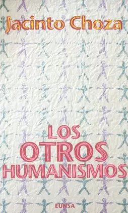 LOS OTROS HUMANISMOS