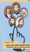 EDUCAR CON BIOGRAFÍAS EDUCAR CON BIOGRAFÍAS