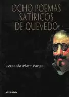 OCHO POEMAS SATÍRICOS DE QUEVEDO OCHO POEMAS SATÍRICOS DE QUEVEDO