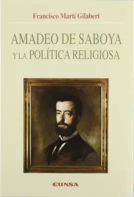 AMADEO DE SABOYA Y LA POLÍTICA RELIGIOSA