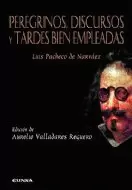 PEREGRINOS DISCURSOS Y TARDES BIEN EMPLEADAS PEREGRINOS DISCURSOS Y TARDES BIEN EMPLEADAS