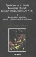 APORTACIONES A LA HISTORIA ECONÓMICA Y SOCIAL: ESPAÑA Y EUROPA, SIGLOS XVI-XVIII. TOMO II