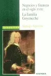 NEGOCIOS Y FINANZAS EN EL SIGLO XVIII: LA FAMILIA GOYENECHE