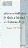 INTERPRETACIÓN FILOSÓFICA DEL CÁLCULO INFINITESIMAL EN EL SISTEMA DE HEGEL, LA