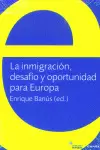 INMIGRACIÓN, DESAFÍO Y OPORTUNIDAD PARA EUROPA, LA