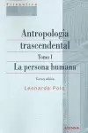 ANTROPOLOGÍA TRASCENDENTAL. TOMO I