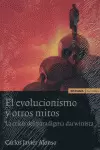 EVOLUCIONISMO Y OTROS MITOS, EL.