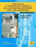 CÁLCULO Y NORMATIVA BÁSICA DE LAS INSTALACIONES EN LOS EDIFICIOS.TOMO I