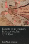 ESPAÑA Y SUS TRATADOS INTERNACIONALES: 1516-1700