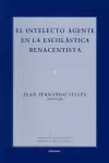 INTELECTO AGENTE EN LA ESCOLÁSTICA RENACENTISTA, EL
