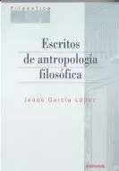 ESCRITOS DE ANTROPOLOGÍA FILOSÓFICA