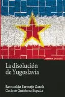 DISOLUCIÓN DE YUGOSLAVIA, LA