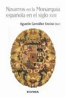 NAVARROS EN LA MONARQUÍA ESPAÑOLA EN EL SIGLO XVIII